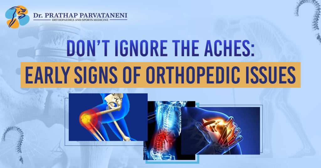 Early orthopeadic signs
